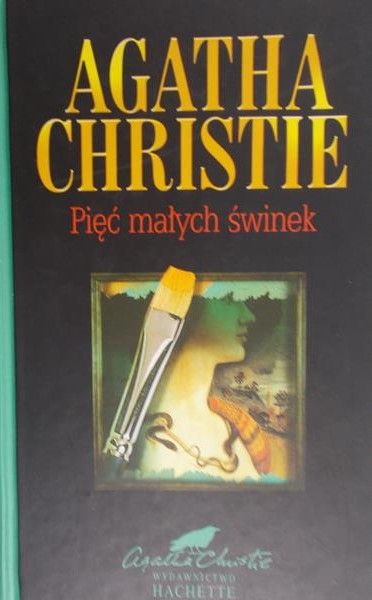 Christie Agatha - Pięć małych świnek