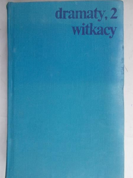 Witkiewicz Stanisław Ignacy - Dramaty, t. 2