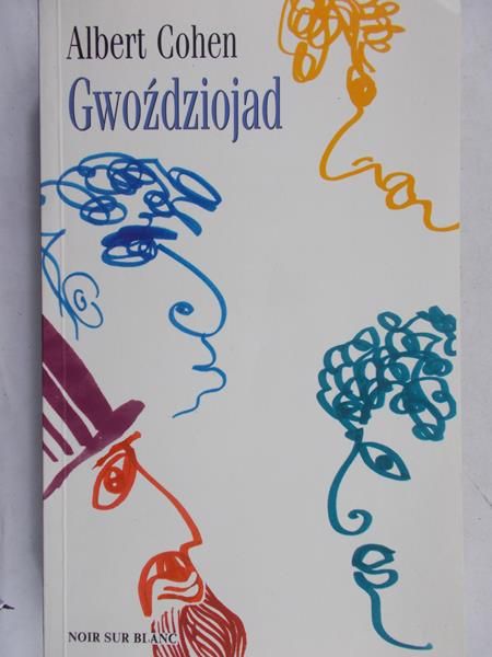 Cohen Albert - Gwoździojad