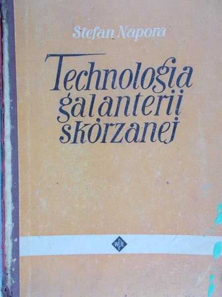 Napora Stefan - Technologie galanterii skórzanej