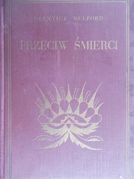 Mulford Prentice - Przeciw śmierci, 1925 r.