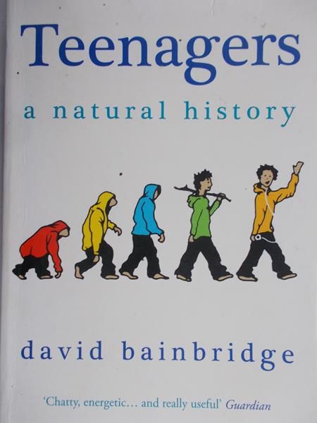 Bainbridge David - Teenagers a natural history