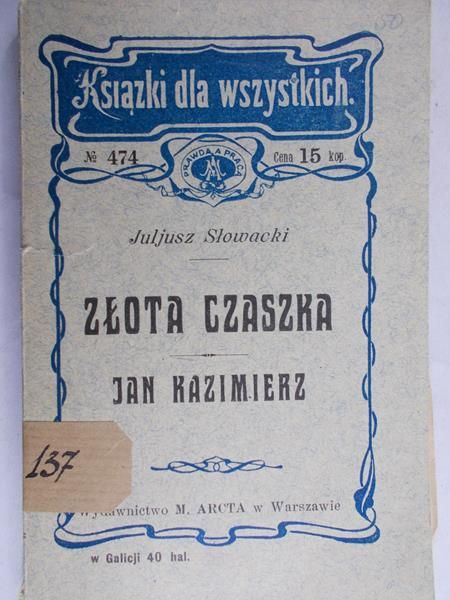 Słowacki Juljusz - Złota czaszka. Jan Kazimierz, 1909r.