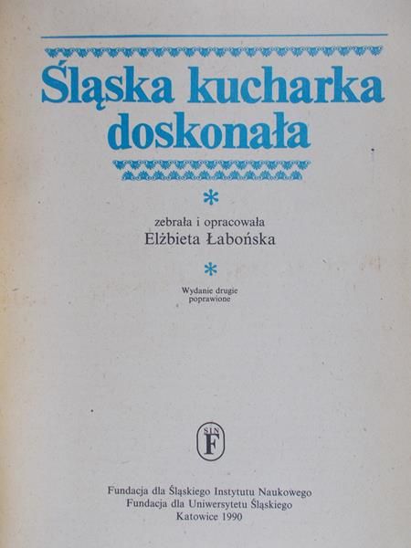 Łabońska Elżbieta (opr.) - Śląska kucharka doskonała