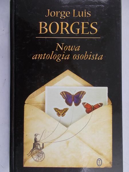 Borges Jorge Luis - Nowa antologia osobista