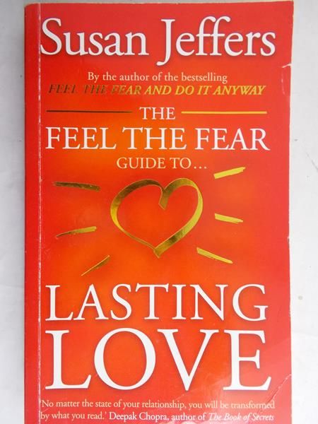 The feel the fear guide to lasting love