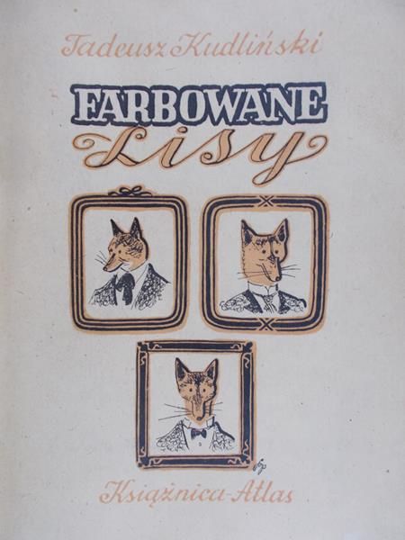 Tadeusz Kudliński - Farbowane lisy, 1947 r.