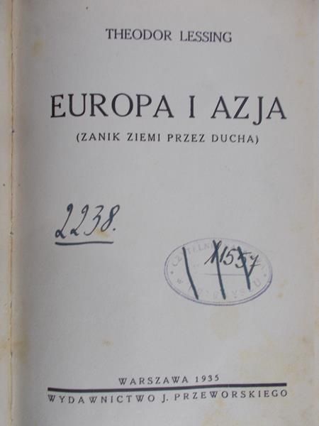 Lessing Theodor - Europa i Azja : zanik ziemi przez ducha 1935 r