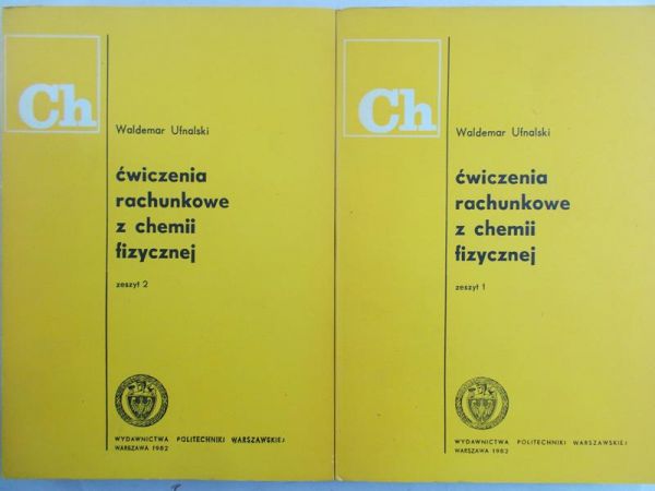 Ufnalski Waldemar  - Ćwiczenia rachunkowe z chemii fizycznej zeszyt I i II