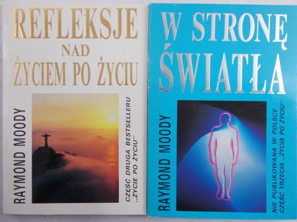 Moody Raymond - Refleksje nad życiem po życiu/ W stronę światła