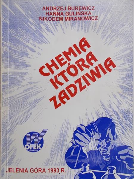 Burewicz Andrzej - Chemia która zadziwia