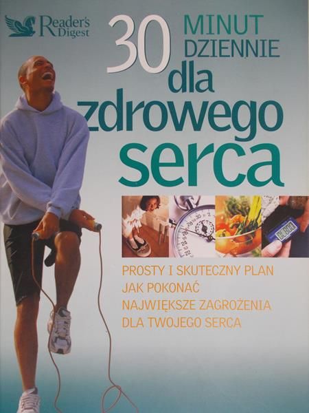 Fronczak Jacek (red.) - 30 minut dziennie dla zdrowego serca