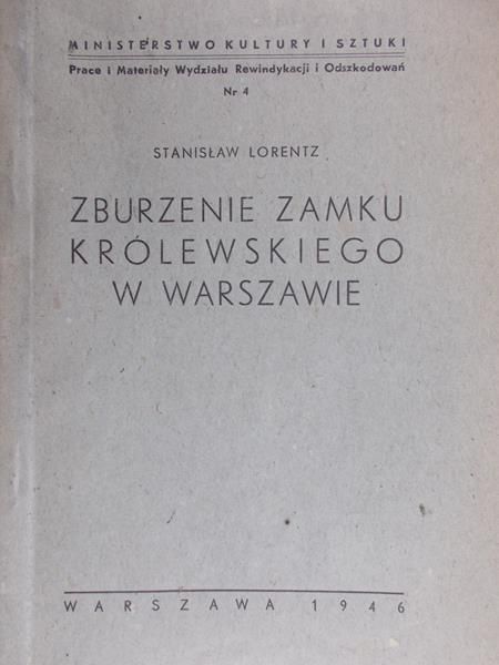 Lorentz Stanisław - Zburzenie zamku królewskiego w warszawie, 1946r.