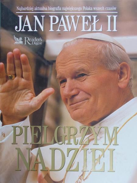 Jan Paweł II pielgrzym nadziei