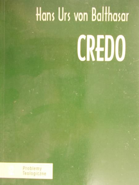 Von Balthasar Hans Urs - Credo