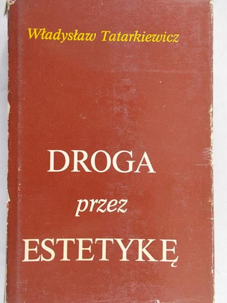 Tatarkiewicz Władysław - Droga przez estetykę
