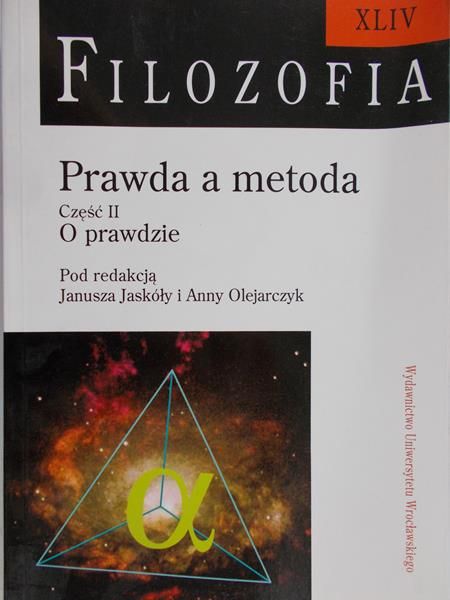 Jaskóła Janusz (red.) - Filozofia. Prawda a metoda