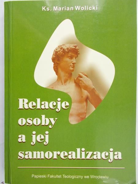 Wolicki Marian - Relacje osoby a jej samorealizacja