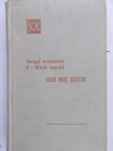 Sartre Jean - Drogi wolności. Tom I: Wiek męski