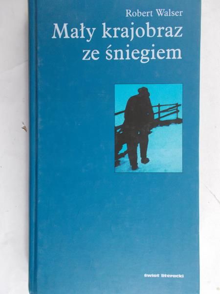 Walser  Robert  - Mały krajobraz ze śniegiem