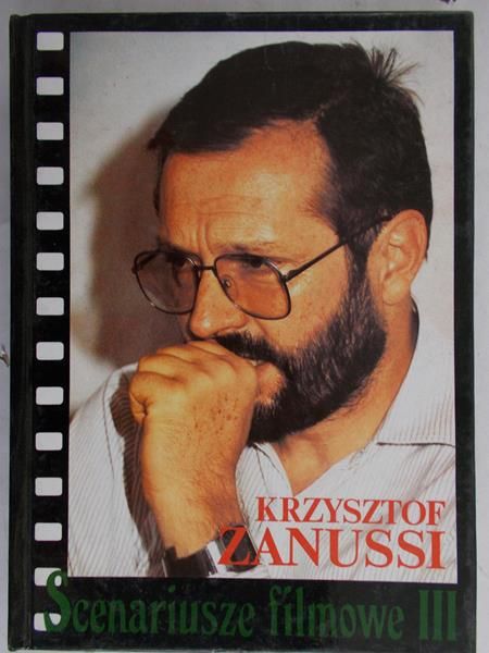 Zanussi Krzysztof - Scenariusze filmowe III