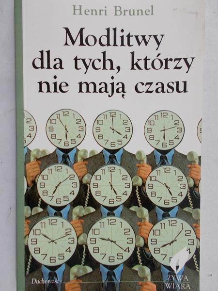Brunel Henri - Modlitwy dla tych, którzy nie mają czasu