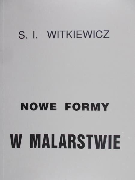 Witkiewicz S.I. - Nowe formy w malarstwie