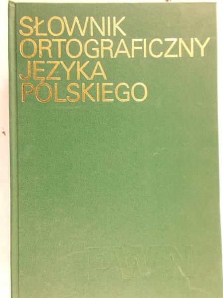 Szymczak Mieczysław (red.) - Słownik ortograficzny Języka Polskiego