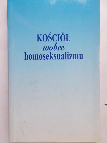 Huk Tadeusz - Kościół wobec homoseksualizmu