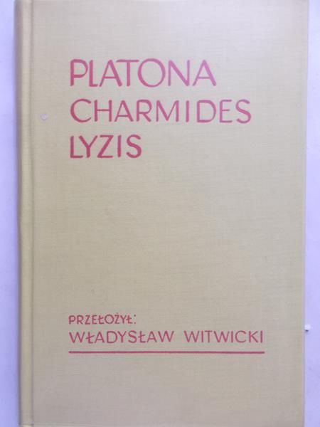 Witwicki Władysław (przeł.) - Platona Charmides Lyzis