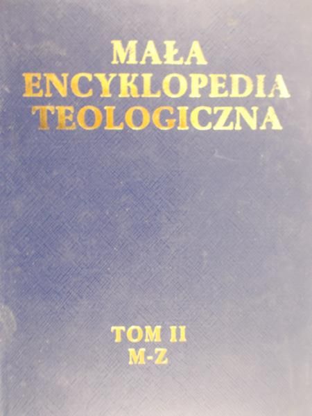 Rode Maksymilian - Mała encyklopedia teologiczna. Tom II