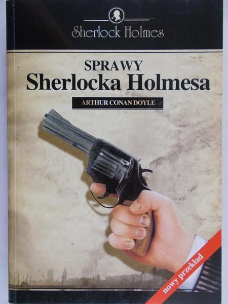 Doyle Artur Conan - Sprawy Sherlocka Holmesa