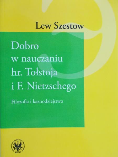 Szestow Lew  - Dobro w nauczaniu hr. Tołstoja i F. Nietzschego