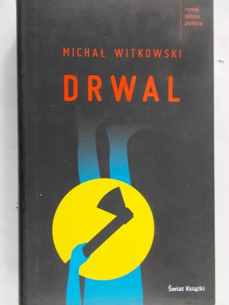 Witkowski Michał - Drwal