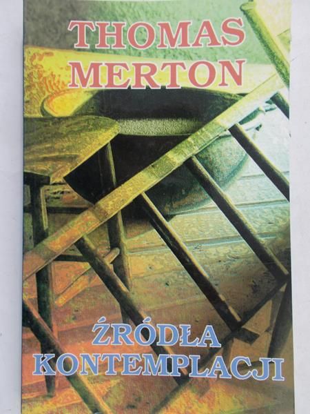 Merton Thomas -  Źródła kontemplacji