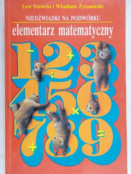 Szewrin Lew - Niedźwiadki na podwórku. Elementarz matematyczny