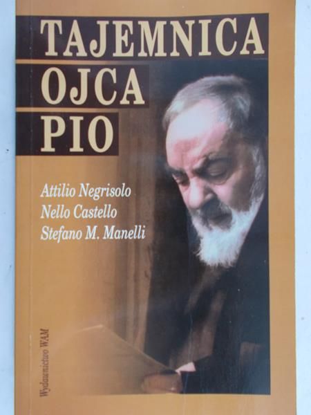 Negrisolo Attilio - Tajemnica ojca Pio