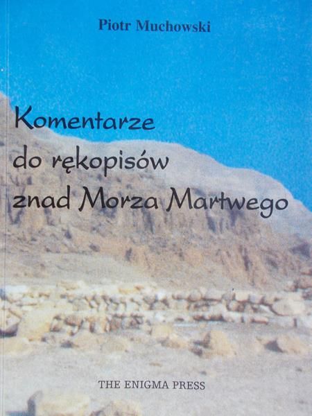 Muchowski Piotr - Komentarze do rękopisów znad Morza Martwego