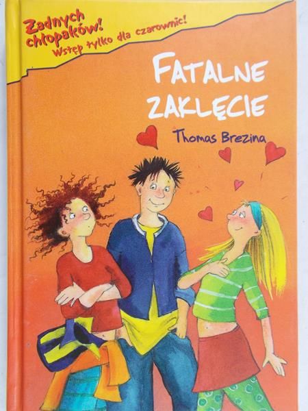 Brezina Thomas - Fatalne zaklęcie