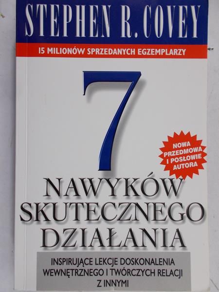 Covey Stephen R. - 7 nawyków skutecznego działania