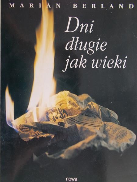 Berland Marian - Dni długie jak wieki