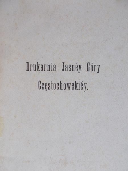 Siennicki Stanisław - Dawna Drukarnia Jasnej Góry Częstochowskiey (1628-1864), 1887 r.