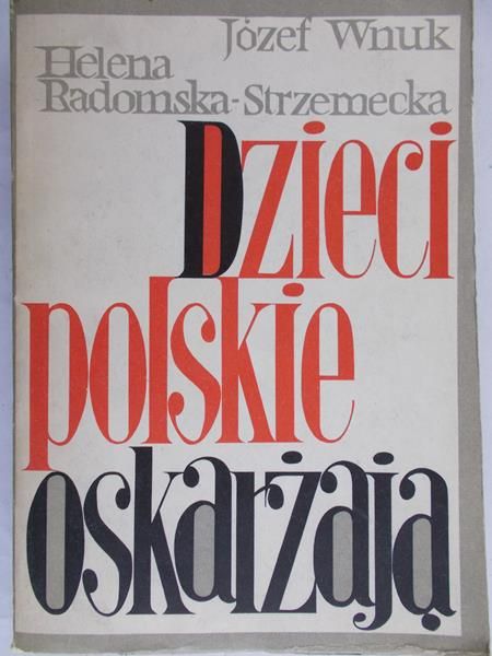 Wnuk Józef - Dzieci polskie oskarżają