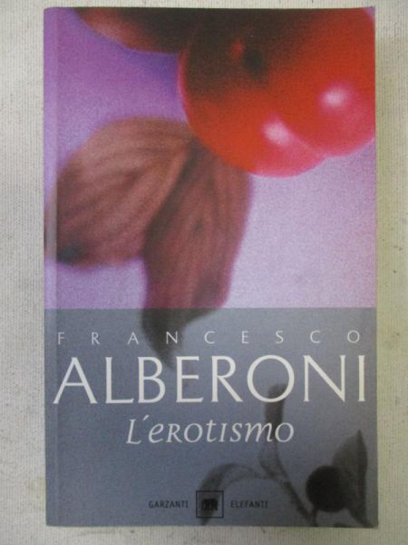 Alberoni Francesco - L'erotismo