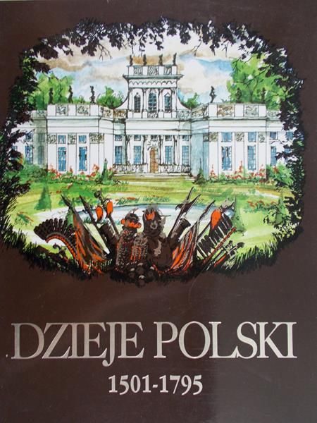 Topolski Jerzy (red.) - Dzieje Polski 1501-1795