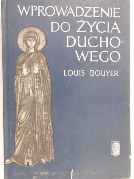 Bouer Louis - Wprowadzenie do życia duchowego
