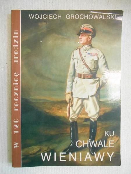 Grochowalski Wojciech - Ku chwale Wieniawy