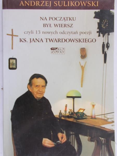 Sulikowski Andrzej - Na początku  był wiersz