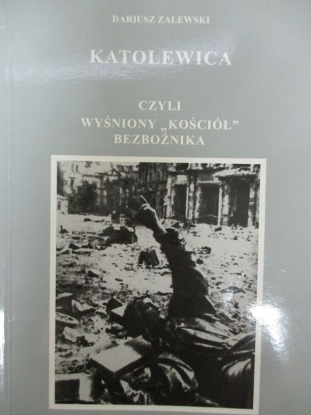 Zalewski Dariusz - Katolewica, czyli wyjaśniony Kościół bezbożnika