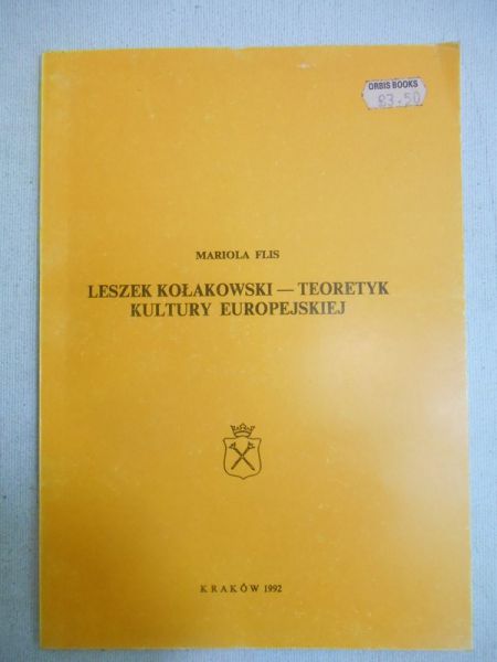 Flis Mariola - Leszek Kołakowski - teoretyk kultury europejskiej